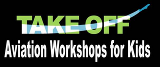 TAKEOFF AVIATION WORKSHOPS FOR KIDS