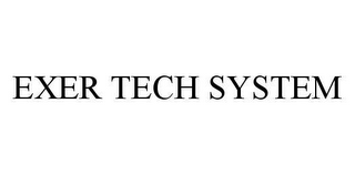 EXER TECH SYSTEM