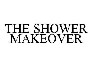 THE SHOWER MAKEOVER