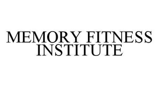 MEMORY FITNESS INSTITUTE