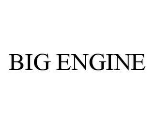 BIG ENGINE