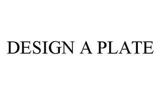 DESIGN A PLATE