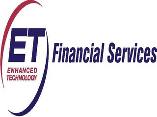 ET ENHANCED TECHNOLOGY FINANCIAL SERVICES