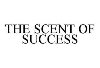 THE SCENT OF SUCCESS