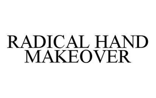 RADICAL HAND MAKEOVER