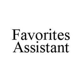 FAVORITES ASSISTANT