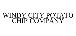 WINDY CITY POTATO CHIP COMPANY