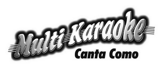 MULTI KARAOKE CANTA COMO