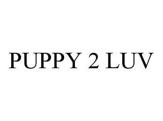 PUPPY 2 LUV