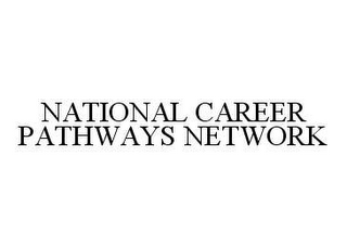 NATIONAL CAREER PATHWAYS NETWORK