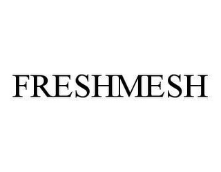 FRESHMESH