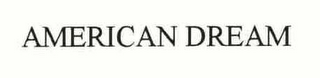 AMERICAN DREAM