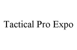 TACTICAL PRO EXPO