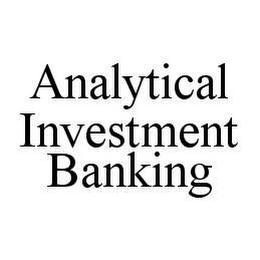 ANALYTICAL INVESTMENT BANKING