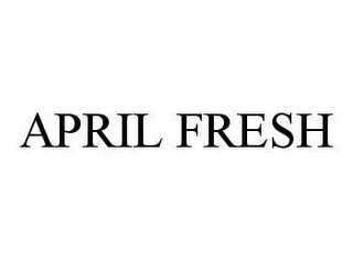 APRIL FRESH