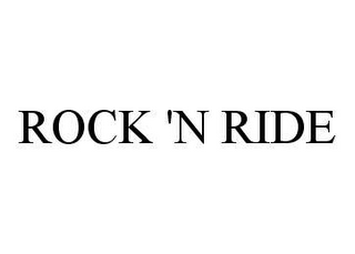 ROCK 'N RIDE