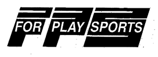 FOR PLAY SPORTS