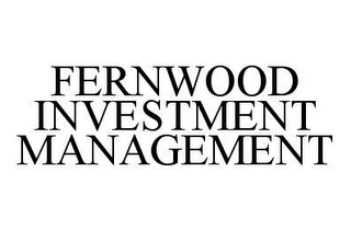 FERNWOOD INVESTMENT MANAGEMENT