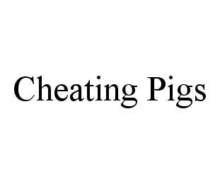 CHEATING PIGS