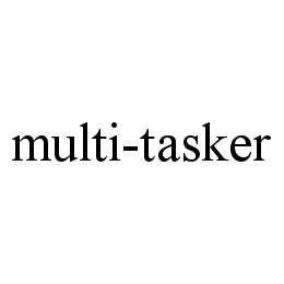 MULTI-TASKER