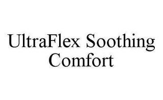 ULTRAFLEX SOOTHING COMFORT