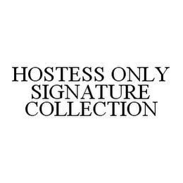 HOSTESS ONLY SIGNATURE COLLECTION