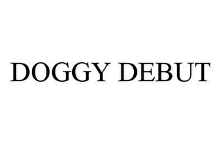 DOGGY DEBUT