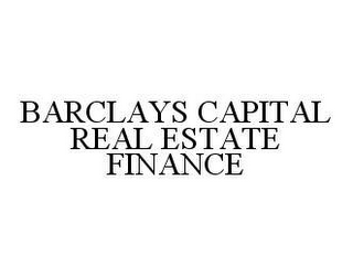 BARCLAYS CAPITAL REAL ESTATE FINANCE