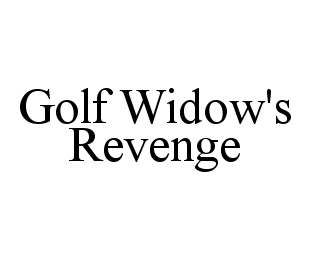 GOLF WIDOW'S REVENGE