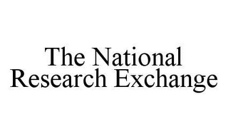 THE NATIONAL RESEARCH EXCHANGE