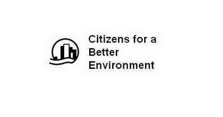 CITIZENS FOR A BETTER ENVIRONMENT