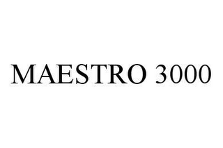 MAESTRO 3000