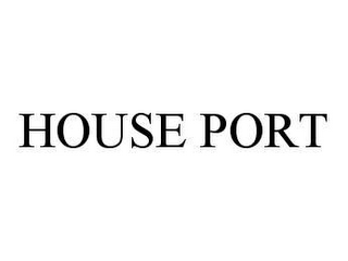 HOUSE PORT