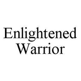 ENLIGHTENED WARRIOR
