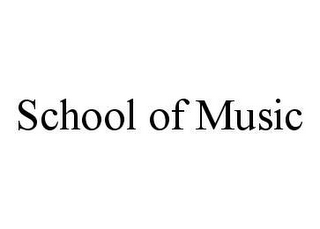 SCHOOL OF MUSIC