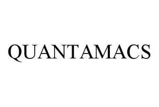 QUANTAMACS