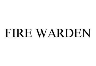 FIRE WARDEN