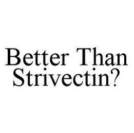 BETTER THAN STRIVECTIN?