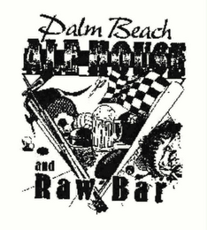 PALM BEACH ALE HOUSE AND RAW BAR