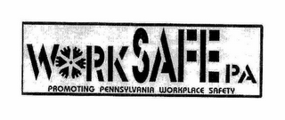 WORK SAFE PA PROMOTING PENNSYLVANIA WORKPLACE SAFETY