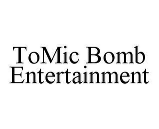 TOMIC BOMB ENTERTAINMENT