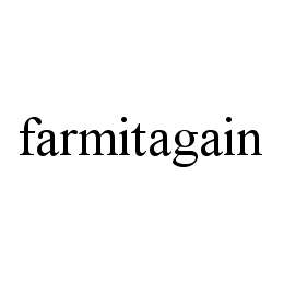 FARMITAGAIN