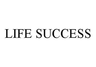 LIFE SUCCESS