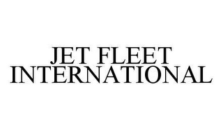 JET FLEET INTERNATIONAL