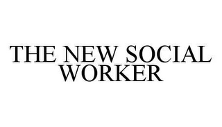 THE NEW SOCIAL WORKER