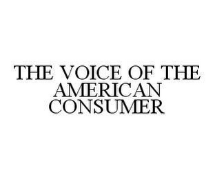 THE VOICE OF THE AMERICAN CONSUMER