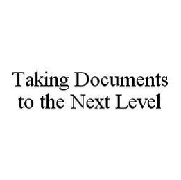 TAKING DOCUMENTS TO THE NEXT LEVEL