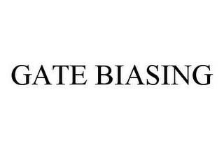 GATE BIASING