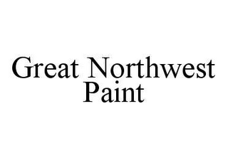 GREAT NORTHWEST PAINT