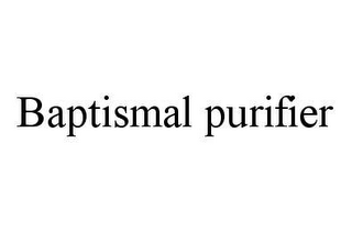 BAPTISMAL PURIFIER